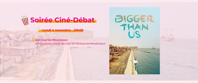 Ciné-débat – Bigger Than Us – Lundi 4 Novembre